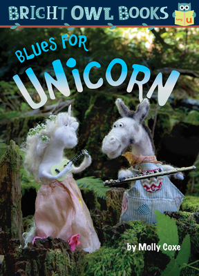 Blues for Unicorn (Bright Owl Books) By Molly Coxe Cover Image