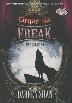 Vampire Mountain (Cirque Du Freak: Saga of Darren Shan #4) By Darren Shan, Ralph Lister (Read by) Cover Image
