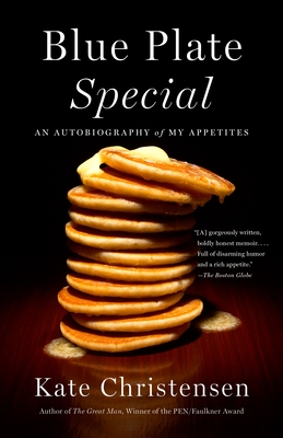 Blue Plate Special: An Autobiography of My Appetites
