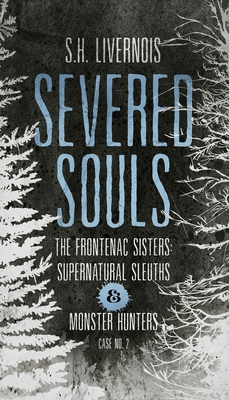 Severed Souls: Case No. 2 By S. H. Livernois, Miblart Book Cover Design (Cover Design by) Cover Image