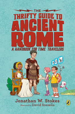 The Thrifty Guide to Ancient Rome: A Handbook for Time Travelers (The Thrifty Guides #1)