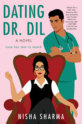 Dating Dr. Dil: A Novel By Nisha Sharma Cover Image