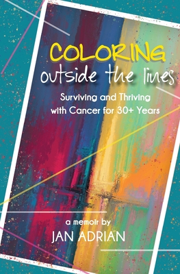 Coloring Outside the Lines: Surviving and Thriving with Cancer for 30+ Years Cover Image