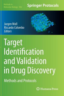 Target Identification and Validation in Drug Discovery: Methods and Protocols (Methods in Molecular Biology #986) Cover Image