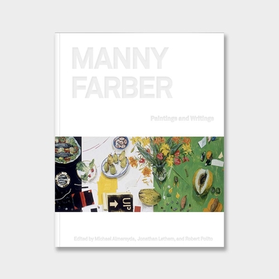 Manny Farber: Paintings & Writings By Almereyda (Editor), Robert Polito (Editor) Cover Image