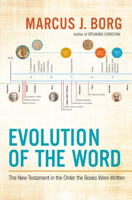 Evolution of the Word: The New Testament in the Order the Books Were Written Cover Image