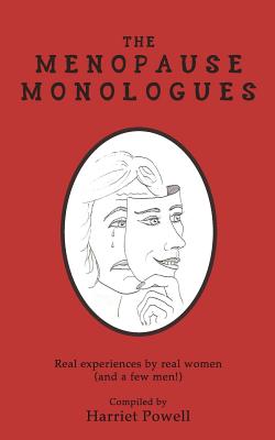 The Menopause Monologues: Real experiences by real women (and a few men!)