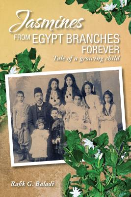 Jasmines from Egypt Branches Forever: Tale of a growing child Cover Image