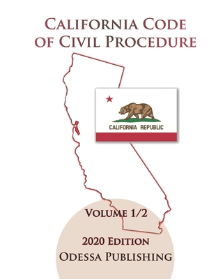 California Code of Civil Procedure 2020 Edition [CCP] Volume 1/2 Cover Image