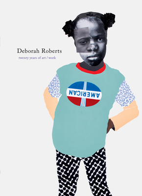 Deborah Roberts: Twenty Years of Art/Work Cover Image