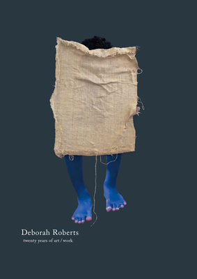 Deborah Roberts: Twenty Years of Art/Work Cover Image