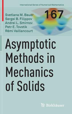 Asymptotic Methods in Mechanics of Solids (International Numerical Mathematics #167)