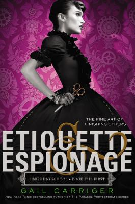 Etiquette & Espionage (Finishing School #1) Cover Image