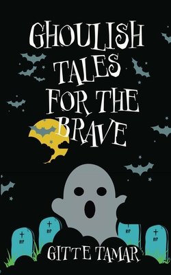 Ghoulish Tales for the Brave Cover Image