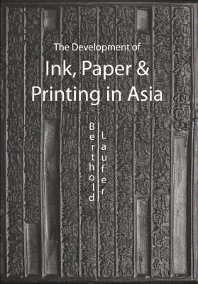The Development of Ink, Paper and Printing in Asia Cover Image