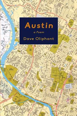 Austin: a Poem By Dave Oliphant Cover Image