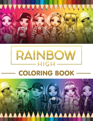 Rainbow High Coloring Book: Stress Relieving With 100+ Coloring Pages, Coloring  Book for Relaxation (Paperback)