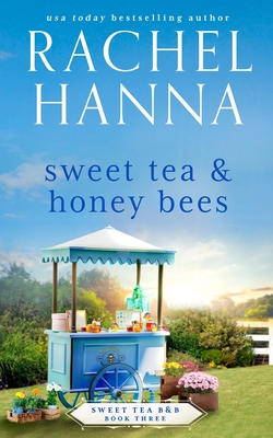 Sweet Tea & Honey Bees (Sweet Tea B&b #3)