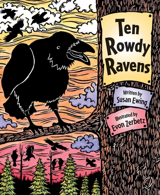 Ten Rowdy Ravens By Susan Ewing, Evon Zerbetz (Illustrator) Cover Image