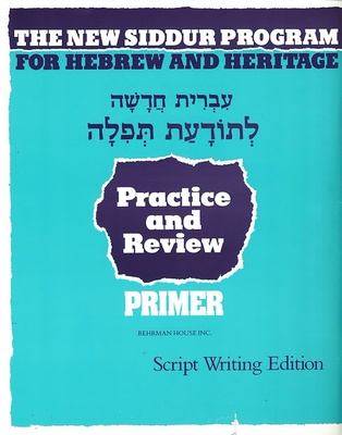 The New Siddur Program: Primer - Script Practice and Review Workbook Cover Image