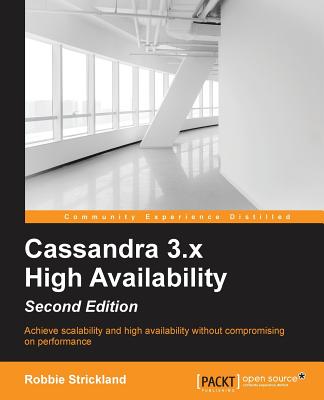 Cassandra 3.x High Availability - Second Edition Cover Image