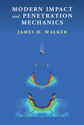 Modern Impact and Penetration Mechanics By James D. Walker Cover Image