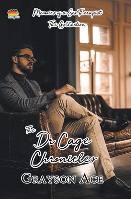 Dr. Cage Collection (The Dr. Cage Chronicles: Memoirs of a Sex Therapist #13)