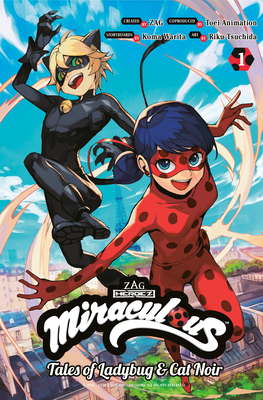 Miraculous: Tales of Ladybug & Cat Noir (Manga) 1 By Koma Warita, Riku Tsuchida (Illustrator), ZAG (Created by), Toei Animation (With) Cover Image