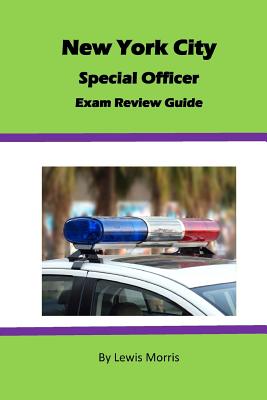 New York City Special Officer Exam Review Guide By Lewis Morris Cover Image