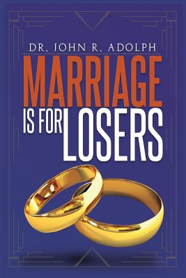 Marriage is for Losers, Celibacy is for Fools Marriage is for Losers, Celibacy is for Fools cover