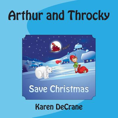Arthur and Throcky Save Christmas (Arthur and Throcky Reading Adventures #2)