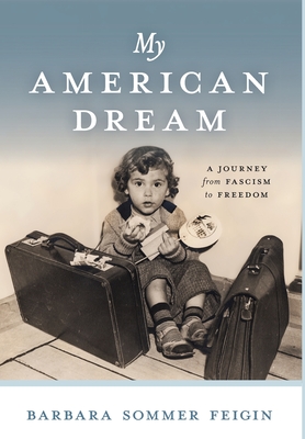 My American Dream: A Journey from Fascism to Freedom Cover Image