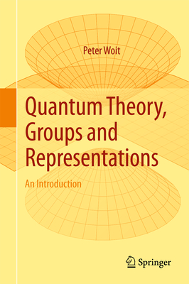 Quantum Theory, Groups and Representations: An Introduction By Peter Woit Cover Image
