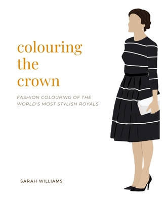 Colouring the Crown By Sarah Williams Cover Image