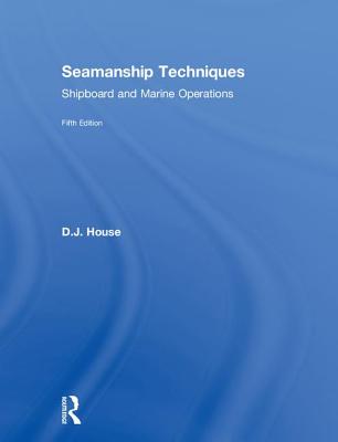 Seamanship Techniques: Shipboard and Marine Operations Cover Image