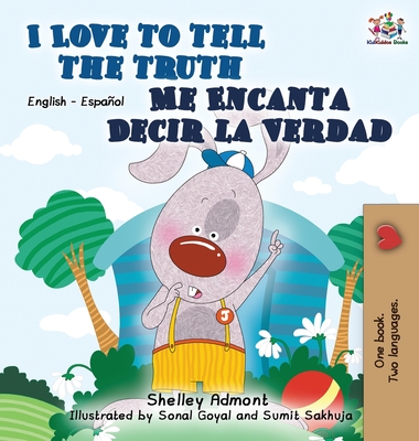 I Love to Tell the Truth Me Encanta Decir la Verdad: English Spanish Bilingual Edition (English Spanish Bilingual Collection) Cover Image