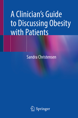 A Clinician's Guide to Discussing Obesity with Patients Cover Image