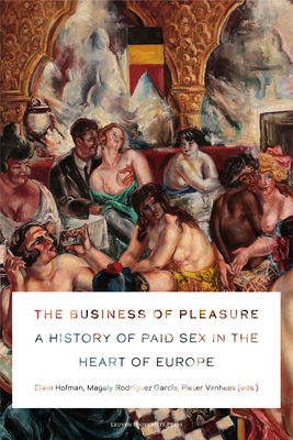 The Business of Pleasure: A History of Paid Sex in the Heart of Europe Cover Image