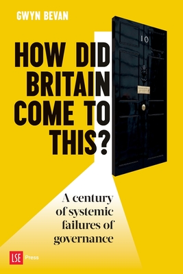How Did Britain Come to This?: A century of systemic failures of governance Cover Image