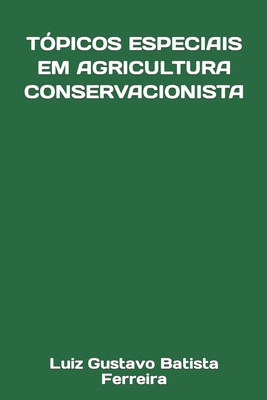 Tópicos Especiais Em Agricultura Conservacionista Cover Image