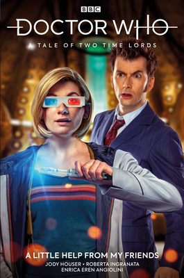 Doctor Who: A Tale of Two Time Lords Vol. 1: A Little Help From My Friends (Grap hic Novel) By Jody Houser, Roberta Ingranata (Illustrator), Enrica Angiolini (Illustrator) Cover Image