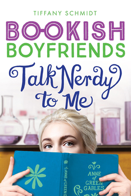 Talk Nerdy to Me: A Bookish Boyfriends Novel Cover Image