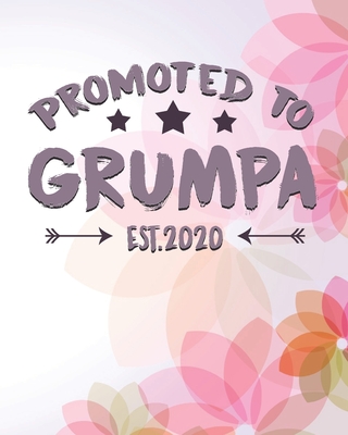 Promoted to Grumpa Est. 2020: Funny Birthday Gift for Grandpa Cover Image