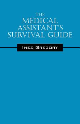 The Medical Assistant's Survival Guide Cover Image