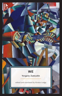 We By Yevgeny Zamyatin, Kirsten Lodge (Editor), Kirsten Lodge (Translator) Cover Image