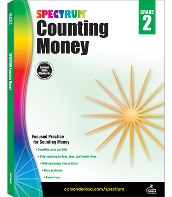 Counting Money, Grade 2: Volume 4 (Spectrum) By Spectrum (Compiled by), Carson Dellosa Education (Compiled by) Cover Image