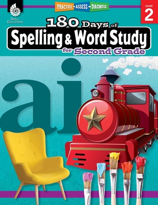 180 Days of Spelling and Word Study for Second Grade: Practice, Assess, Diagnose (180 Days of Practice) By Shireen Pesez Rhoades Cover Image