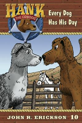 Every Dog Has His Day (Hank the Cowdog #10) Cover Image