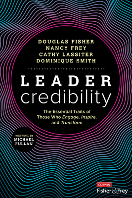 Leader Credibility: The Essential Traits of Those Who Engage, Inspire, and Transform Cover Image