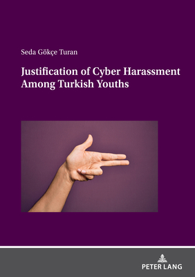 Justification of Cyber Harassment Among Turkish Youths Cover Image